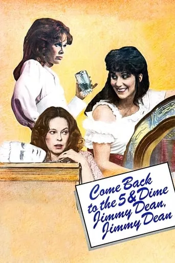 Come Back to the 5 & Dime, Jimmy Dean, Jimmy Dean movie poster - Rated 6/10