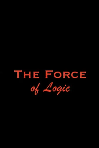 The Force of Logic movie poster - Entertainment content