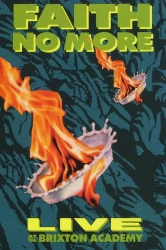 Faith No More: Live at the Brixton Academy movie poster - Rated 4.2/10