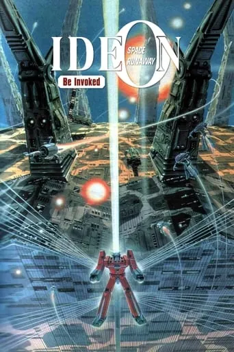 Space Runaway Ideon: Be Invoked movie poster - Rated 8.5/10