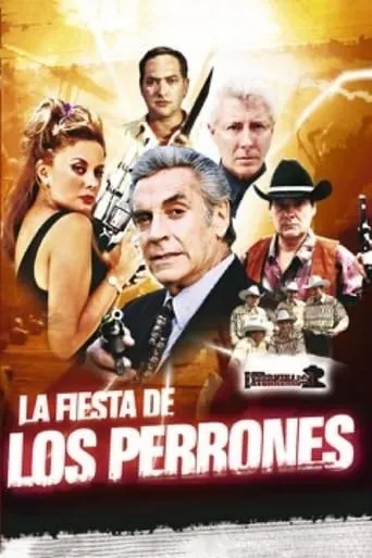 La Fiesta De Los Perrones movie poster - Rated 5/10