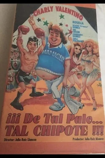 De tal palo tal chipote movie poster - Rated 5/10