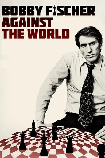 Bobby Fischer Against the World movie poster - Rated 6.9/10