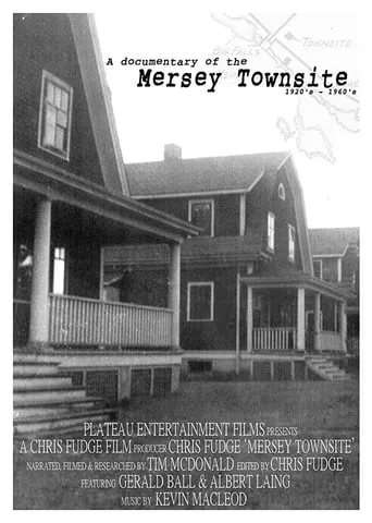 Documentary of the Mersey Townsite movie poster - Entertainment content