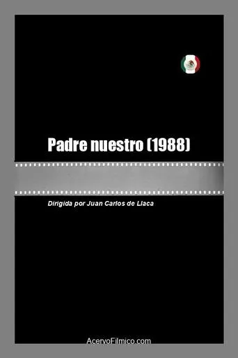 Padre nuestro movie poster - Rated 5/10