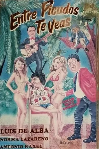 Entre picudos te veas movie poster - Rated 5/10