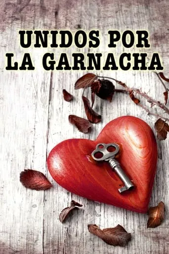 Unidos por la garnacha movie poster - Rated 5/10
