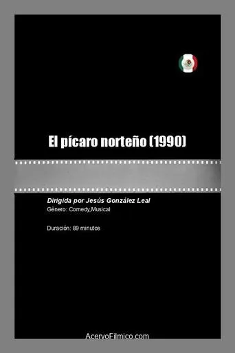 El pícaro norteño movie poster - Rated 5.5/10