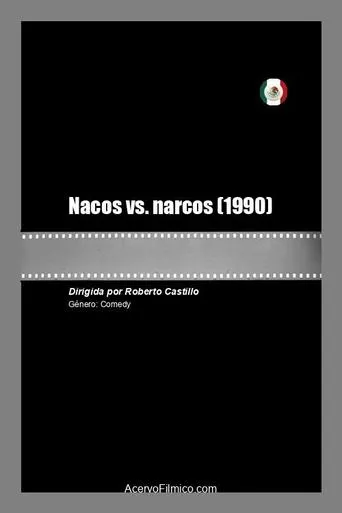 Nacos vs. narcos movie poster - Rated 5/10
