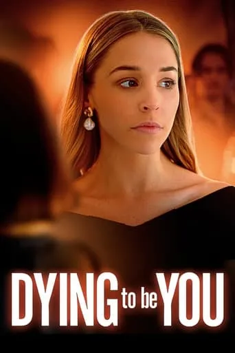 Dying to Be You movie poster - Rated 6.8/10