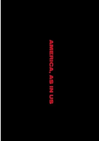America, As In Us. movie poster - Entertainment content