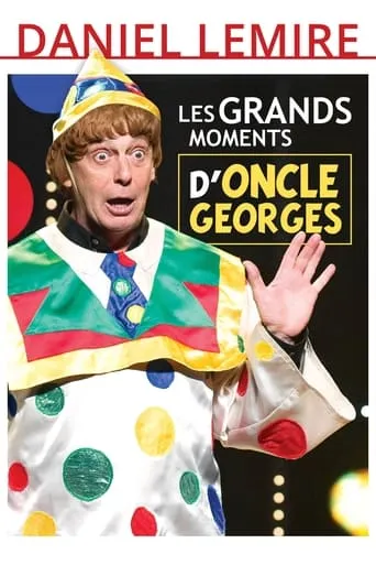 Les Grands Moments d'Oncle Georges movie poster - Entertainment content