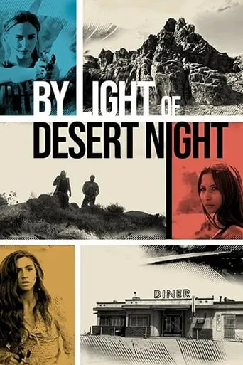 By Light of Desert Night movie poster - Rated 3.3/10