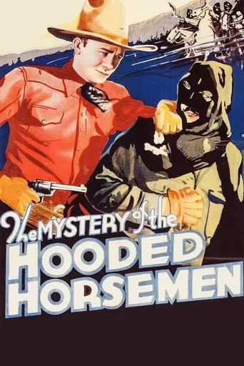 The Mystery of the Hooded Horsemen movie poster - Rated 3/10