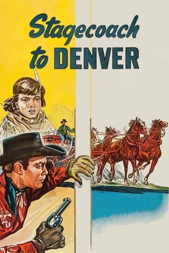 Stagecoach to Denver movie poster - Rated 5.8/10