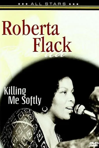 Roberta Flack: In Concert - Killing Me Softly movie poster - Entertainment content