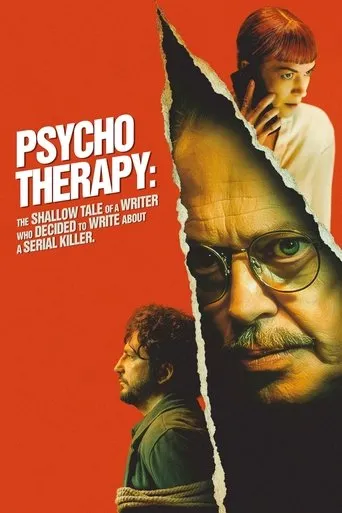 Psycho Therapy: The Shallow Tale of a Writer Who Decided to Write About a Serial Killer movie poster - Rated 6.545/10