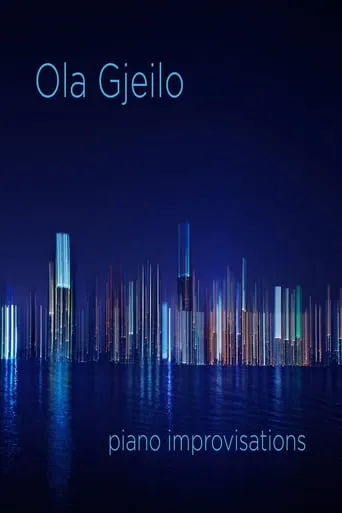 Ola Gjeilo - PIANO IMPROVISATIONS movie poster - Rated 5/10