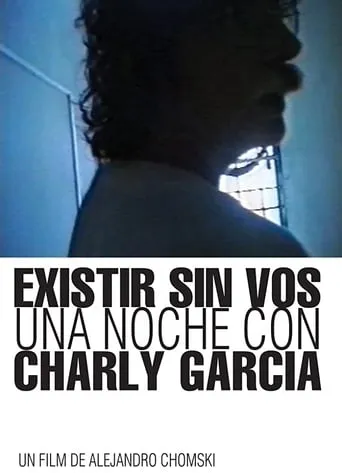 Existing without you: A Night with Charly García movie poster - Entertainment content