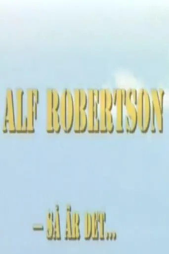 Alf Robertson - så är det... movie poster - Entertainment content