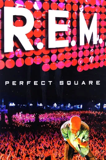 R.E.M. : Perfect Square movie poster - Rated 6.9/10