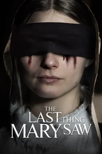 The Last Thing Mary Saw movie poster - Rated 6.2/10