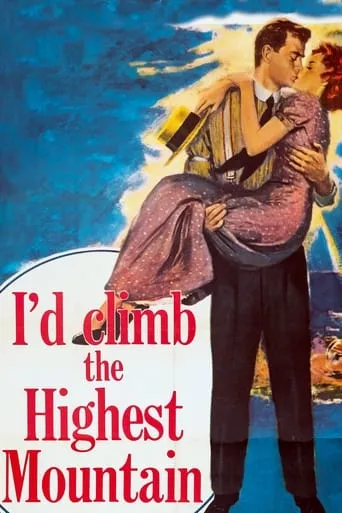 I'd Climb the Highest Mountain movie poster - Rated 6.6/10