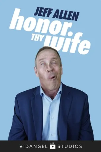 Jeff Allen: Honor Thy Wife movie poster - Entertainment content