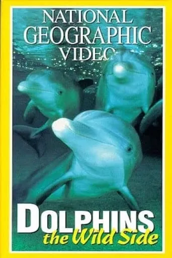 Dolphins: The Wild Side movie poster - Rated 7/10