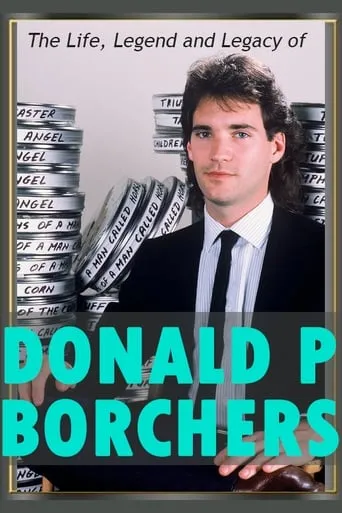 The Life, Legend and Legacy of Donald P. Borchers movie poster - Entertainment content