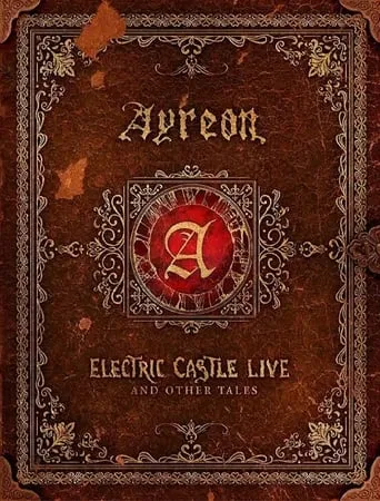Ayreon: Electric Castle Live And Other Tales movie poster - Rated 7.8/10