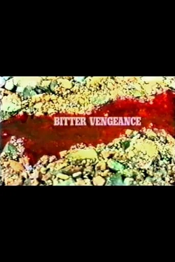 Bitter Vengeance movie poster - Entertainment content