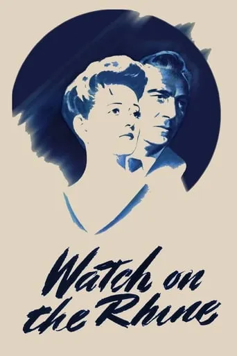 Watch on the Rhine movie poster - Rated 6.7/10
