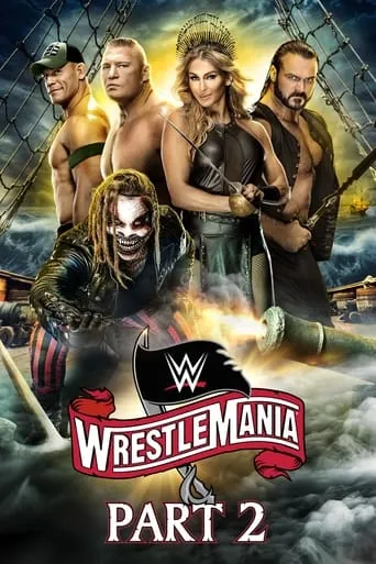 WWE WrestleMania 36: Part 2 movie poster - Rated 7.9/10