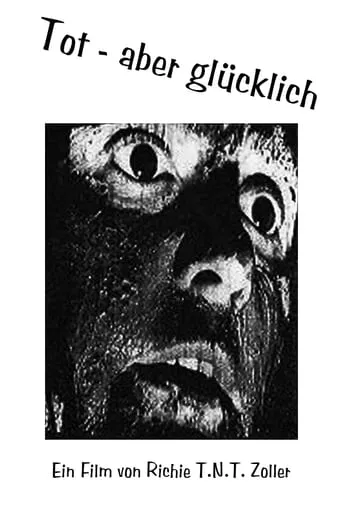 Tot - Aber Glücklich movie poster - Rated 7/10
