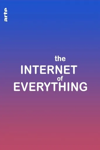The Internet of Everything movie poster - Entertainment content