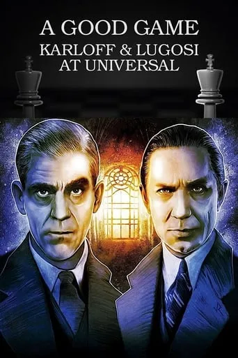 A Good Game: Karloff and Lugosi at Universal movie poster - Entertainment content