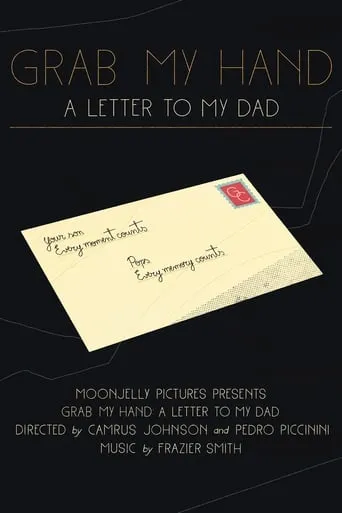 Grab My Hand: A Letter To My Dad movie poster - Rated 9/10
