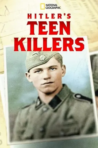 Hitler's Teen Killers movie poster - Rated 7.2/10