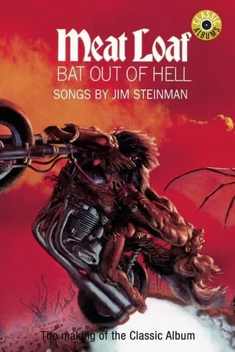 Classic Albums: Meat Loaf - Bat Out of Hell movie poster - Rated 7.3/10