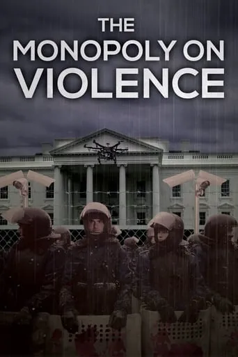The Monopoly on Violence movie poster - Rated 7/10