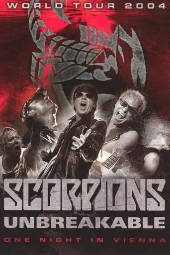 Scorpions: Unbreakable World Tour 2004 - One Night in Vienna movie poster - Rated 5.6/10