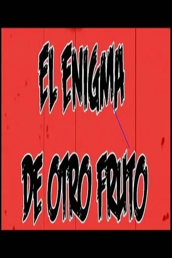 El enigma de otro fruto movie poster - Entertainment content