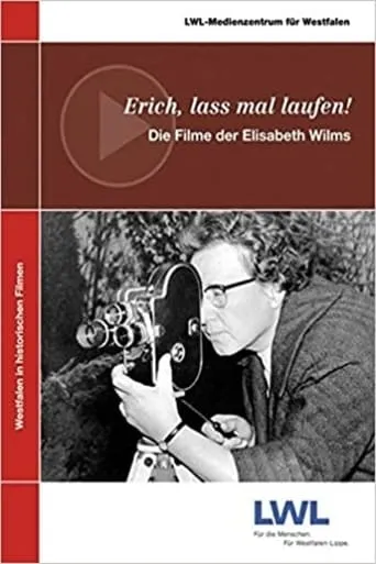 Erich, lass mal laufen!: Die Filme der Elisabeth Wilms movie poster - Entertainment content