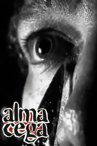 Alma Cega movie poster - Entertainment content