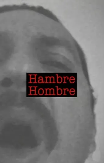 Hambre Hombre movie poster - Entertainment content