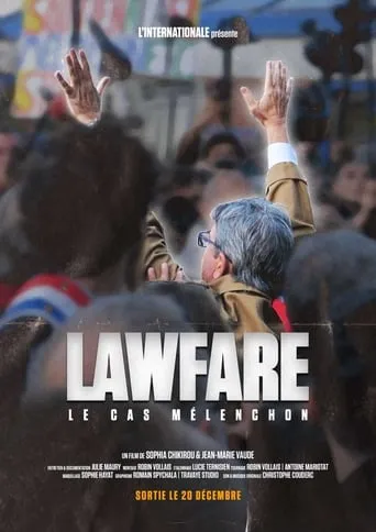 Lawfare : le cas Mélenchon movie poster - Rated 8/10