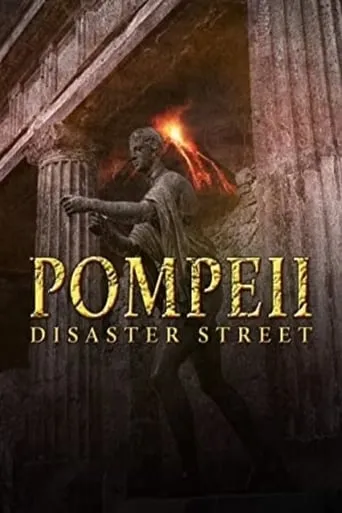 Pompeii: Disaster Street movie poster - Rated 7.5/10