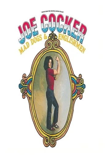 Joe Cocker: Mad Dogs & Englishmen movie poster - Rated 9/10