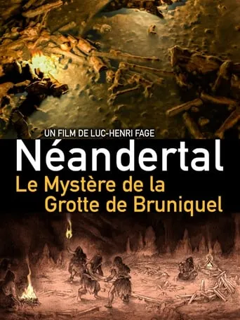 Neanderthal: The Mystery of the Bruniquel Cave movie poster - Rated 7.7/10